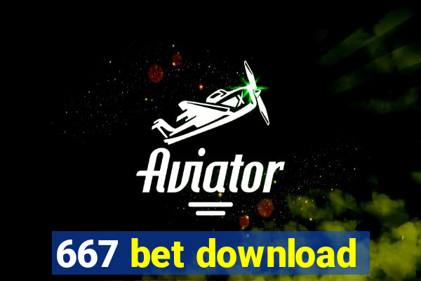 667 bet download